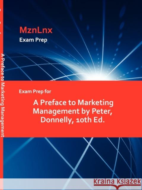 Exam Prep for a Preface to Marketing Management by Peter, Donnelly, 10th Ed.