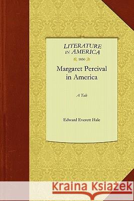 Margaret Percival in America: A Tale