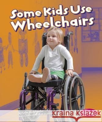 Some Kids Use Wheelchairs: Revised Edition