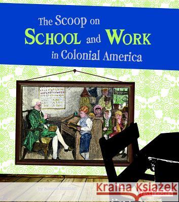The Scoop on School and Work in Colonial America