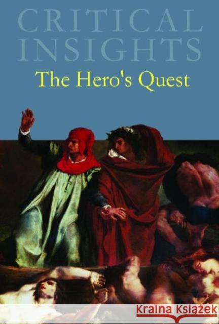Critical Insights: The Hero's Quest: Print Purchase Includes Free Online Access
