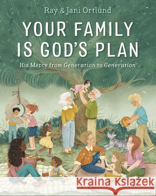 Your Family Is God's Plan: His Mercy from Generation to Generation