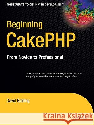 Beginning CakePHP: From Novice to Professional