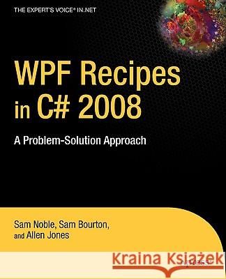 WPF Recipes in C# 2008: A Problem-Solution Approach