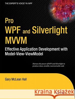 Pro WPF and Silverlight MVVM: Effective Application Development with Model-View-Viewmodel