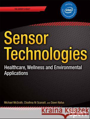 Sensor Technologies: Healthcare, Wellness and Environmental Applications