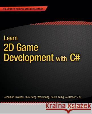 Learn 2D Game Development with C#: For Ios, Android, Windows Phone, PlayStation Mobile and More