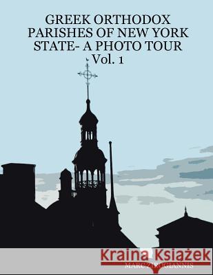 GREEK ORTHODOX PARISHES OF NEW YORK STATE- A PHOTO TOUR Vol. 1