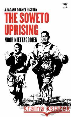 The Soweto uprising: A Jacana pocket history