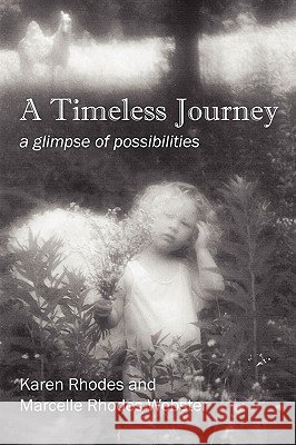 A Timeless Journey: a glimpse of possibilities