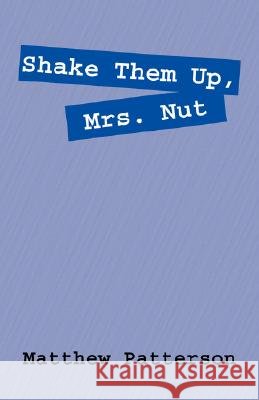 Shake Them Up, Mrs. Nut