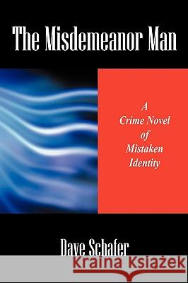 The Misdemeanor Man: A Crime Novel of Mistaken Identity