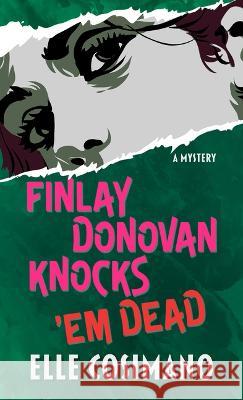 Finlay Donovan Knocks 'em Dead: A Mystery