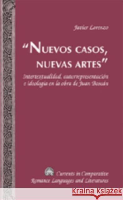 «Nuevos Casos, Nuevas Artes»: Intertextualidad, Autorrepresentación E Ideología En La Obra de Juan Boscán