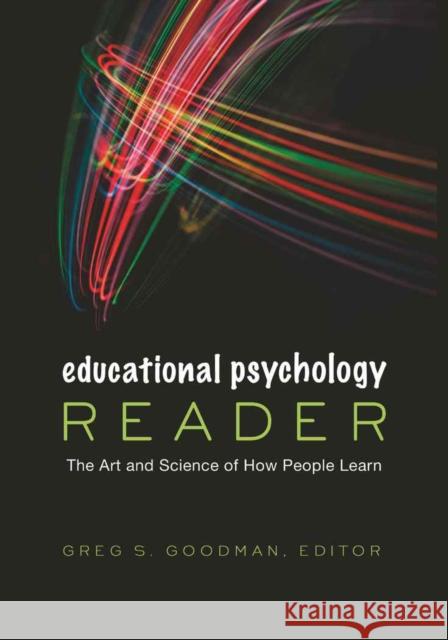 Educational Psychology Reader: The Art and Science of How People Learn