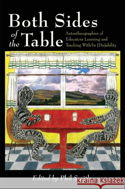 Both Sides of the Table; Autoethnographies of Educators Learning and Teaching With/In [Dis]ability