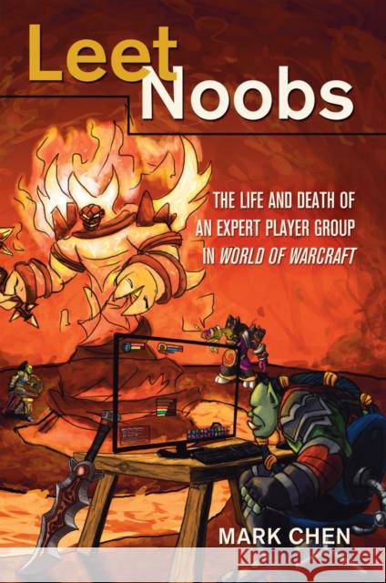 Leet Noobs: The Life and Death of an Expert Player Group in World of Warcraft