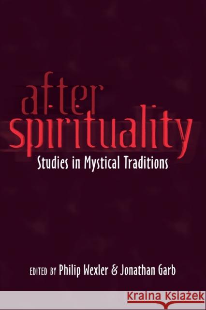 After Spirituality; Studies in Mystical Traditions