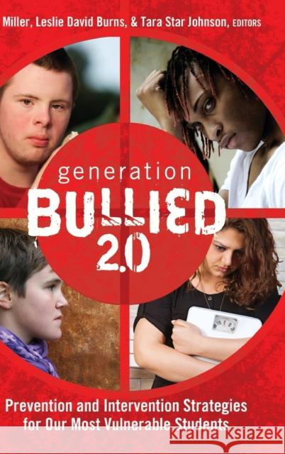 Generation BULLIED 2.0; Prevention and Intervention Strategies for Our Most Vulnerable Students