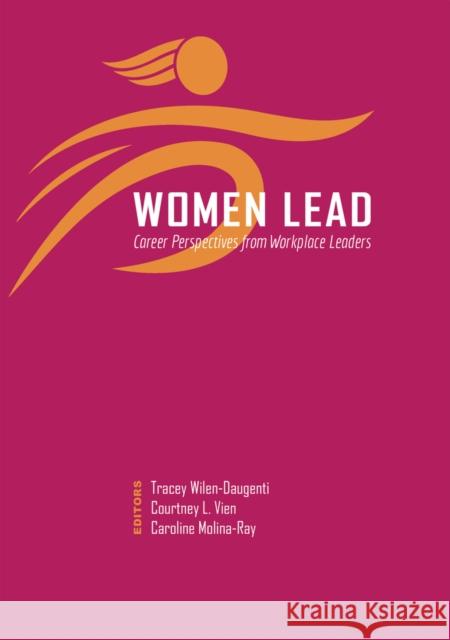 Women Lead: Career Perspectives from Workplace Leaders