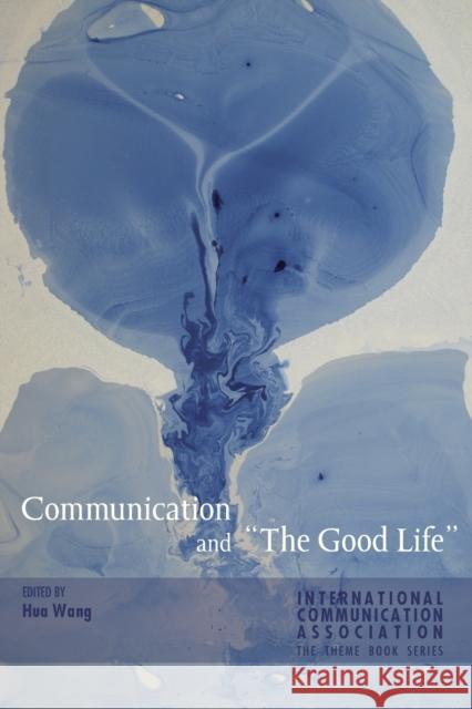 Communication and «The Good Life»