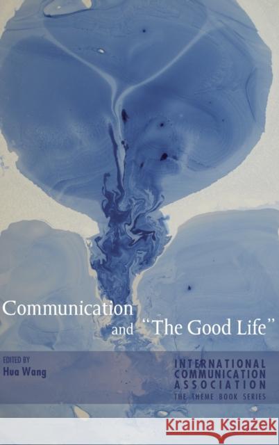 Communication and «The Good Life»