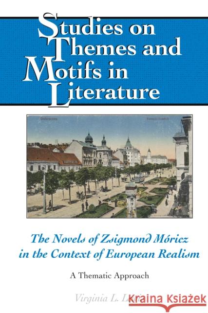 The Novels of Zsigmond Móricz in the Context of European Realism: A Thematic Approach