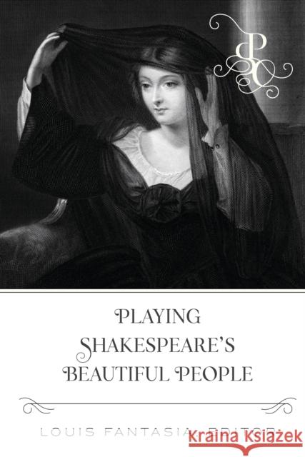 Playing Shakespeare's Beautiful People