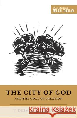 The City of God and the Goal of Creation