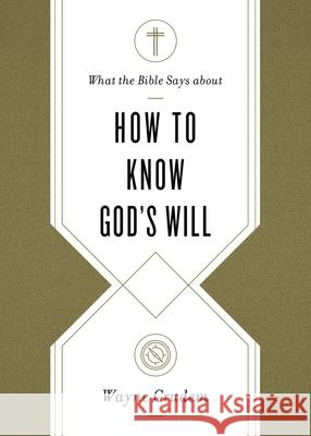 What the Bible Says about How to Know God's Will