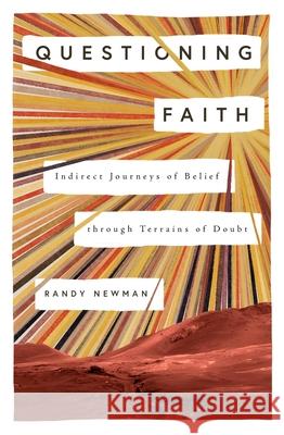 Questioning Faith: Indirect Journeys of Belief through Terrains of Doubt