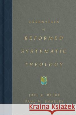 Essentials of Reformed Systematic Theology