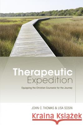 Therapeutic Expedition: Equipping the Christian Counselor for the Journey