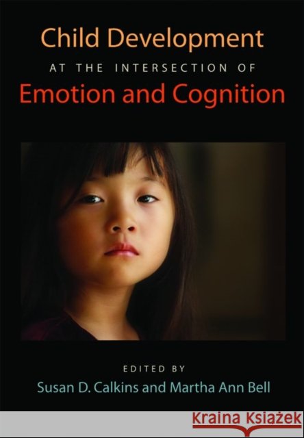 Child Development at the Intersection of Emotion and Cognition