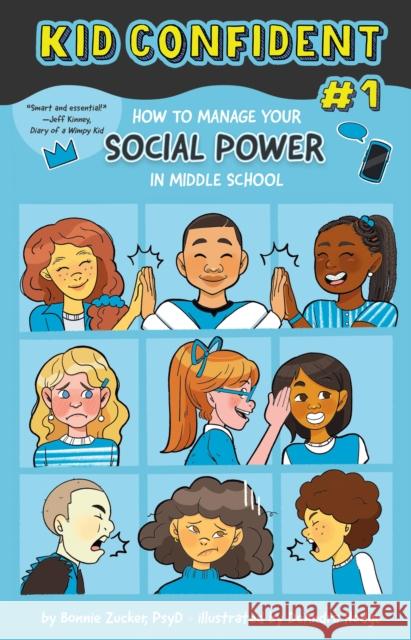 How to Manage Your Social Power in Middle School: Kid Confident Book 1