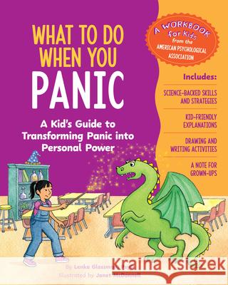 What to Do When You Panic: A Kid's Guide to Transforming Panic Into Personal Power