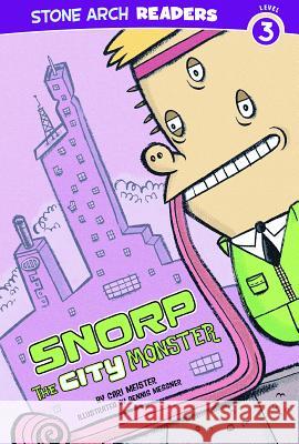 Snorp, the City Monster