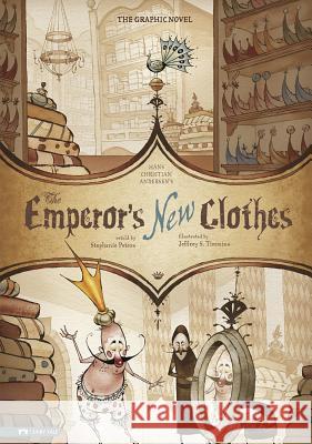 The Emperor's New Clothes: The Graphic Novel