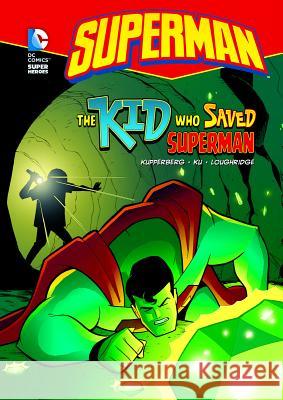 The Kid Who Saved Superman