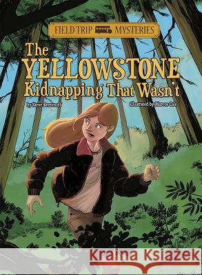 Field Trip Mysteries: The Yellowstone Kidnapping That Wasn't