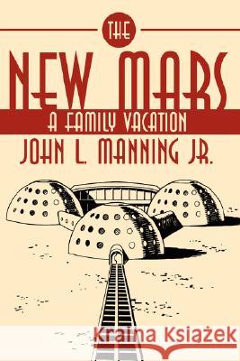 The New Mars: A Family Vacation