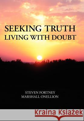 Seeking Truth: Living with Doubt