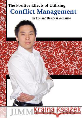 The Positive Effects of Utilizing Conflict Management in Life and Business Scenarios