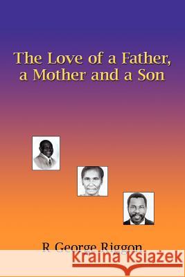 The Love of a Father, a Mother and a Son