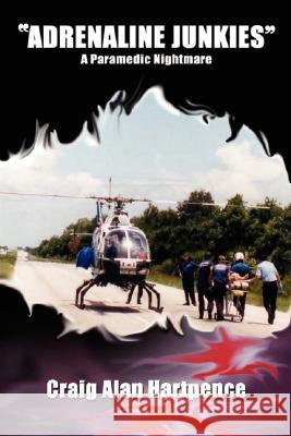 Adrenaline Junkies: A Paramedic Nightmare
