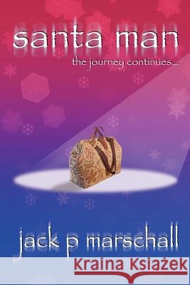 Santa Man: The Journey Continues