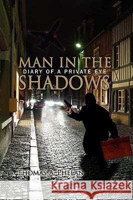 Man in the Shadows: Diary of a Private Eye