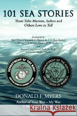 101 Sea Stories: Those Tales Marines, Sailors and Others Love to Tell