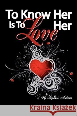 To Know Her Is to Love Her