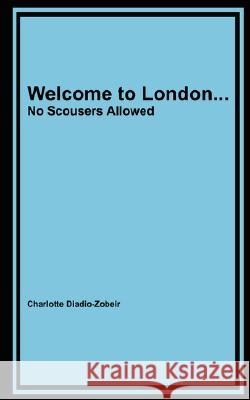 Welcome to London... No Scousers Allowed